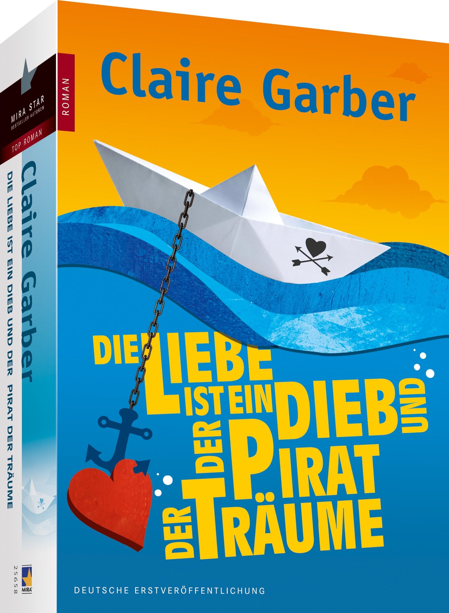 Die Liebe ist ein Dieb und der Pirat der Träume: Roman, Deutsche Erstveröffentlichung