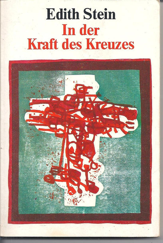In der Kraft des Kreuzes