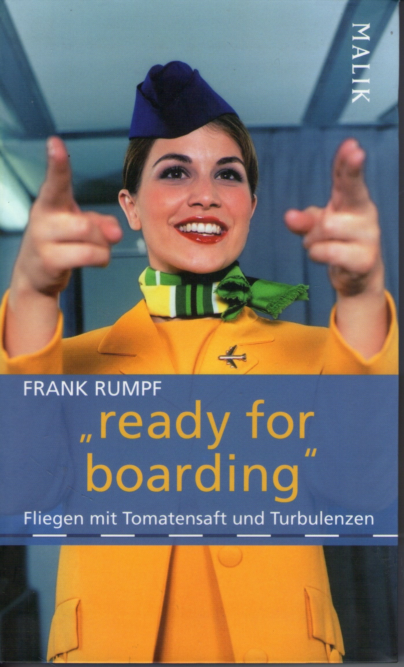 »ready for boarding«: Fliegen mit Tomatensaft und Turbulenzen