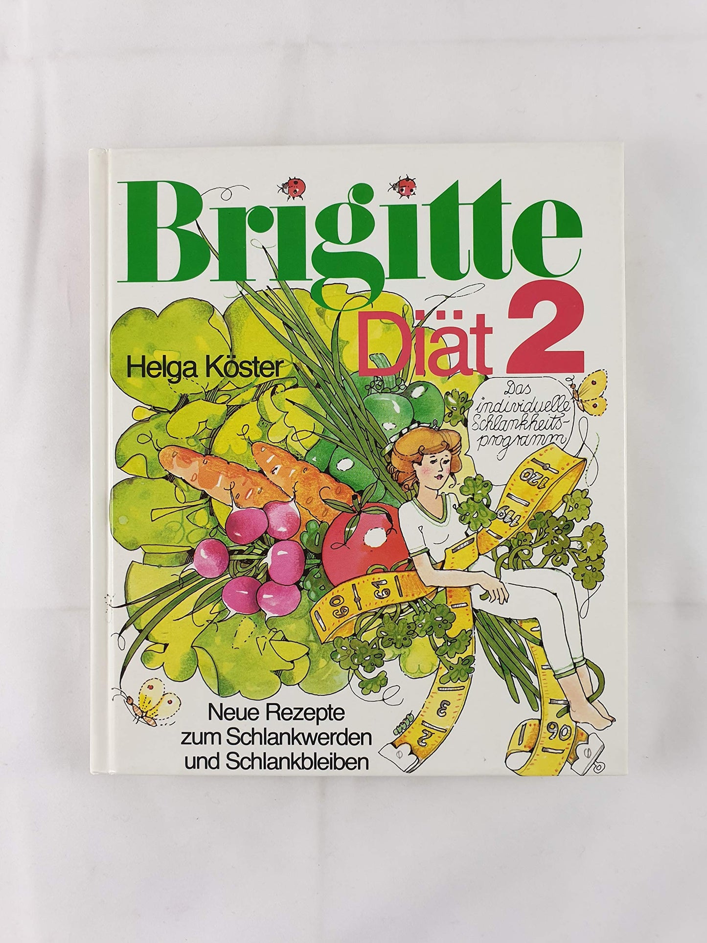 Brigitte Diät 2 Das individuelle Schlankheitsprogramm Neue Rezepte zum Schlankwerden und Schankbleiben