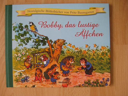 Bobby, das lustige Äffchen (Nostalgische Bilderbücher von Fritz Baumgarten) (Nostalgische Bilderbücher)