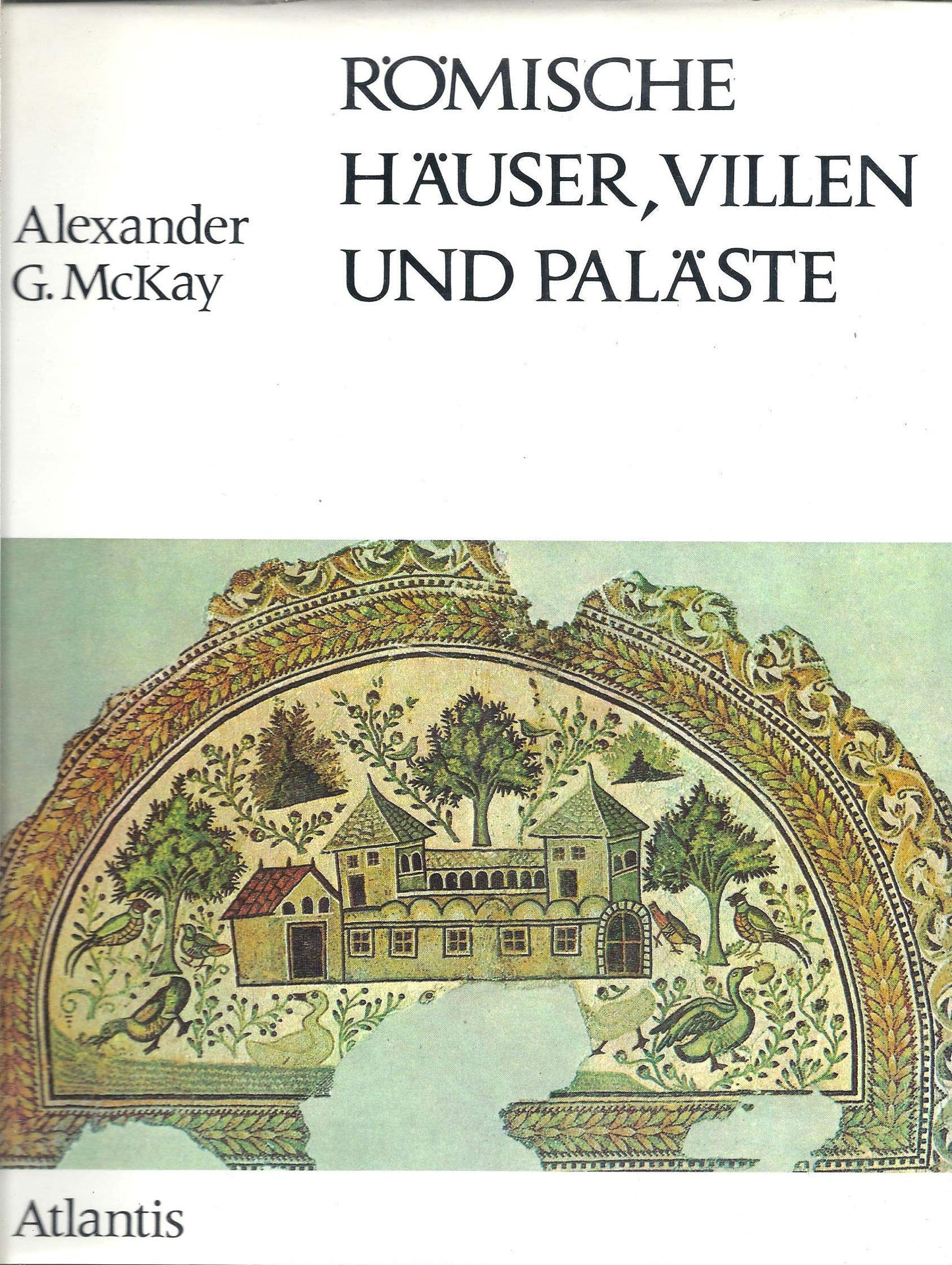 Römische Häuser, Villen und Paläste.