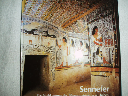 Sennefer. Die Grabkammer des Bürgermeisters von Theben