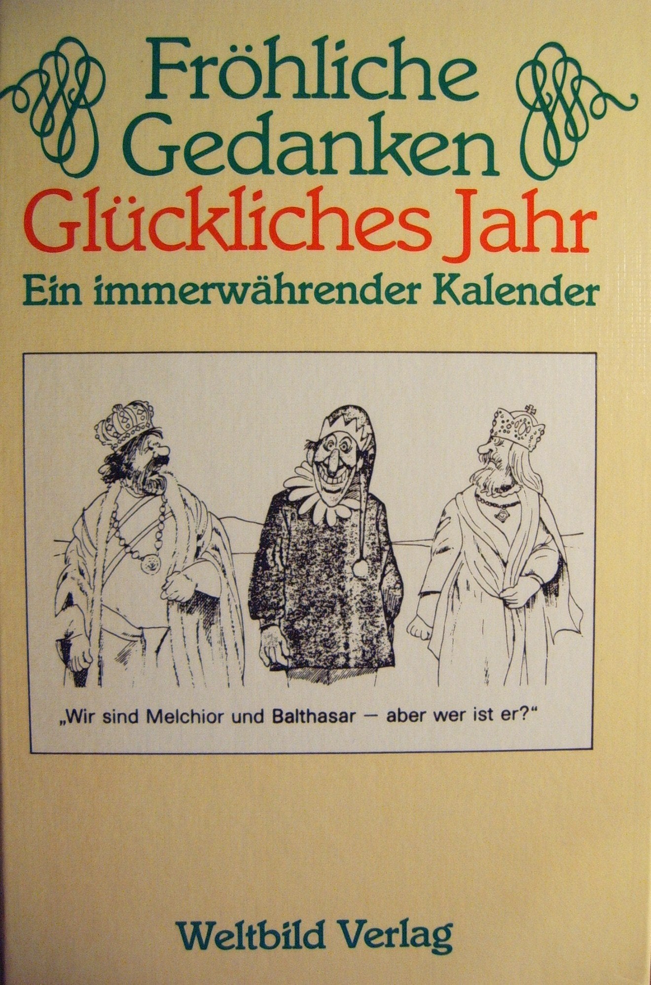 Fröhliche Gedanken - glückliches Jahr