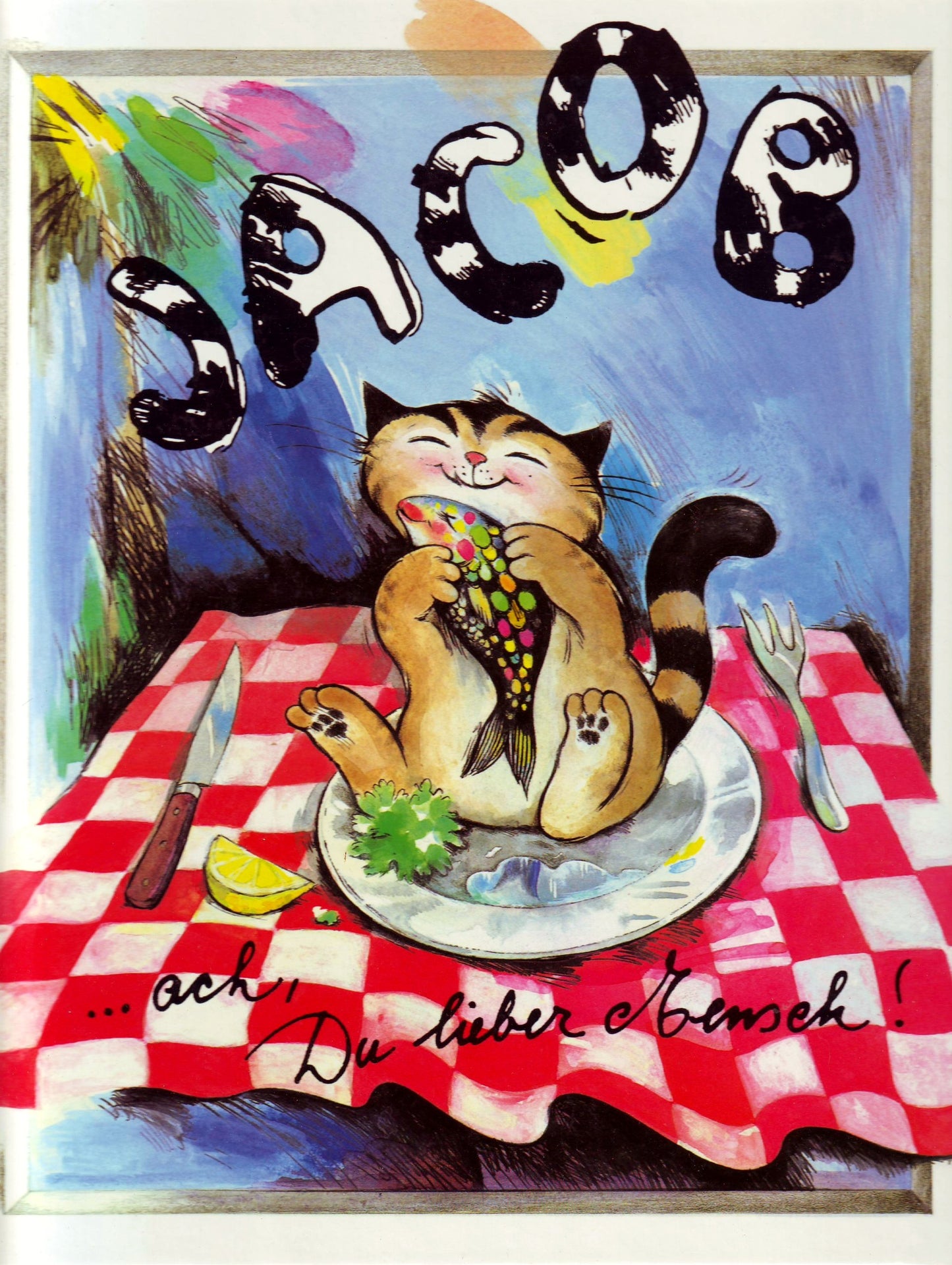 Jacob: ... Ach, Du lieber Mensch